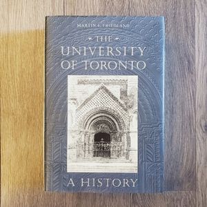 Martin Friedland, The University of Toronto: A History (signed by author)